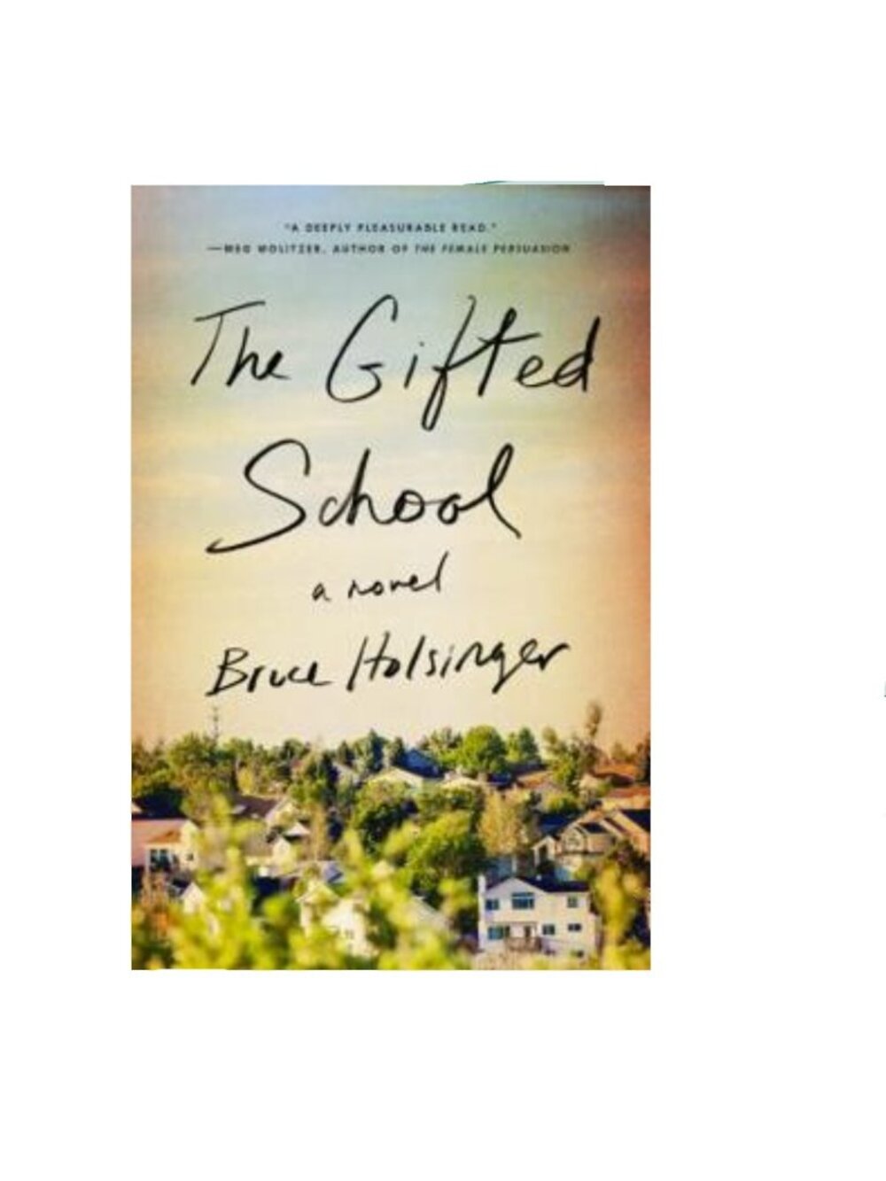 Book: The Gifted School by Bruce Holsinger, Hardcover / Hardback